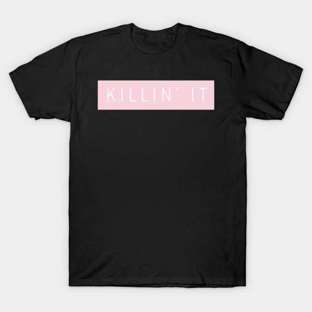 Killin' It Slang T-Shirt by mangobanana